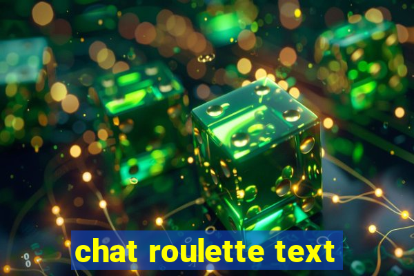 chat roulette text